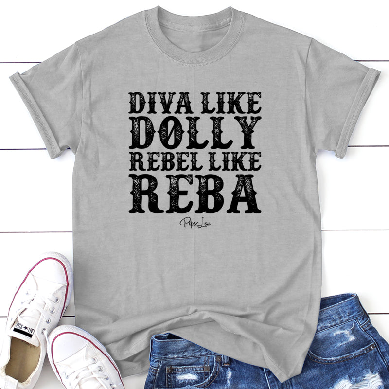 Diva Like Dolly Rebel Like Reba