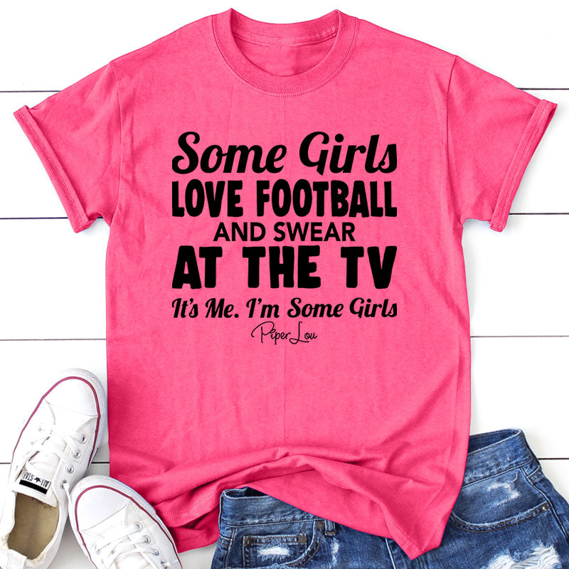 Some Girls Love Football And Swear At The TV