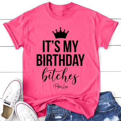 It's My Birthday Bitches