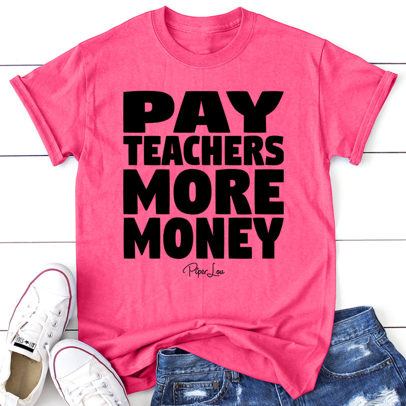 Pay Teachers More Money