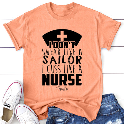 I Don't Swear Like A Sailor I Cuss Like A Nurse