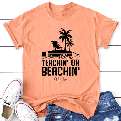 I'm Either Teachin Or Beachin