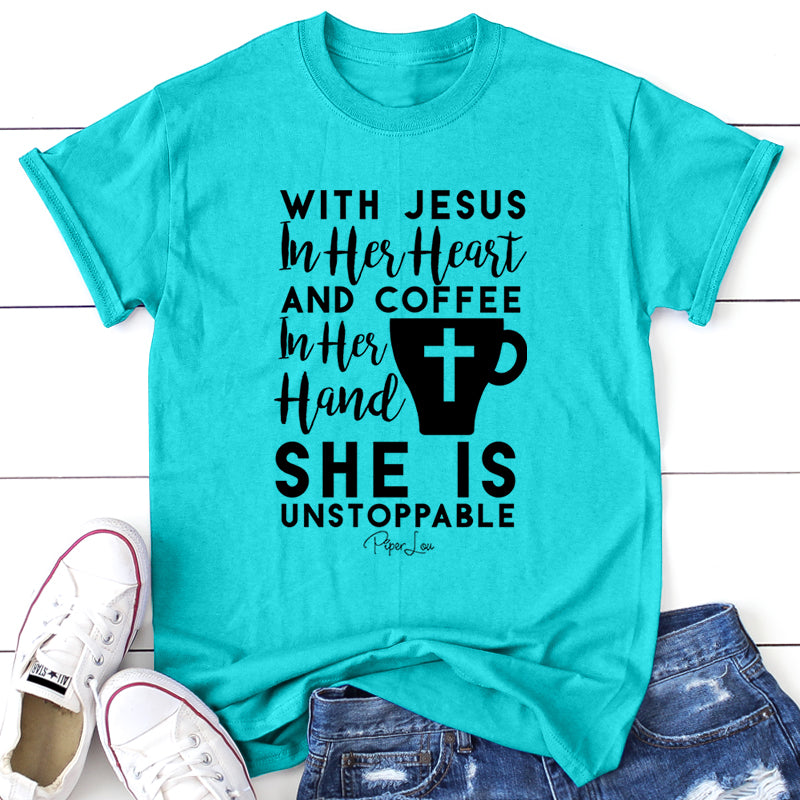 With Jesus In Her Heart And Coffee In Her Hand