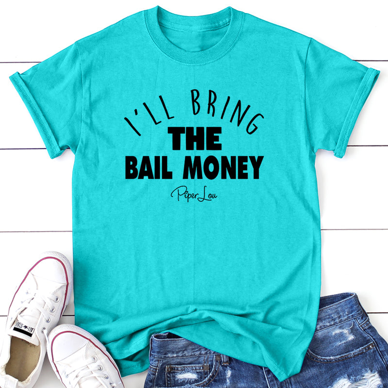 I'll Bring The Bail Money