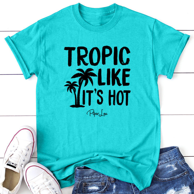 Tropic Like It's Hot