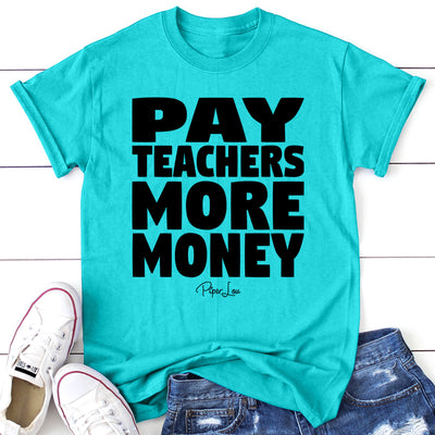 Pay Teachers More Money