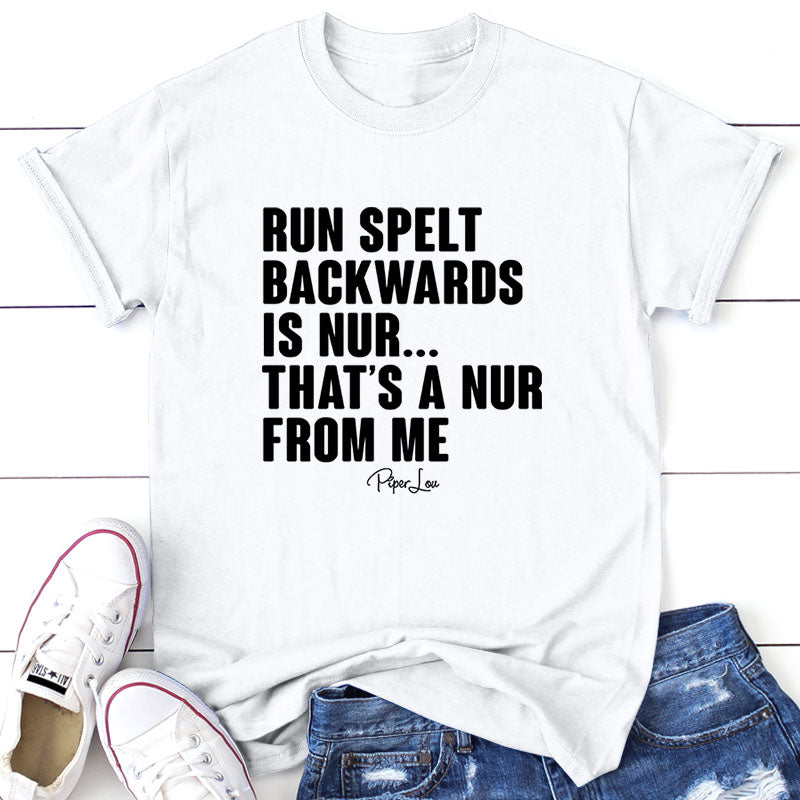 Run Spelt Backwards Is Nur