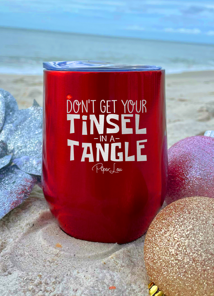 Don't Get Your Tinsel in a Tangle 12oz Stemless Wine Cup