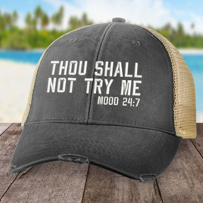 Thou Shall Not Try Me Hat