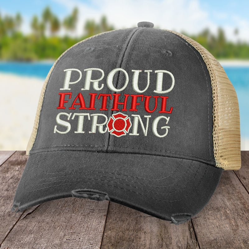 Fire fighting | Proud Faithful Strong Hat