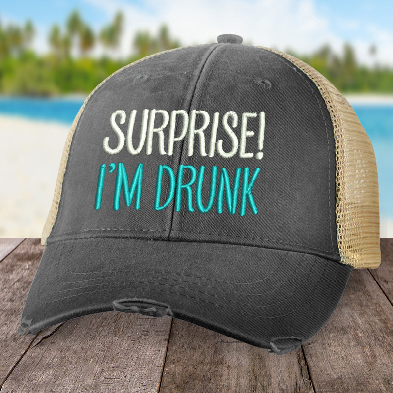 Surprise I'm Drunk Hat