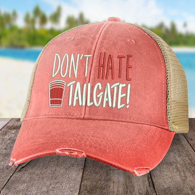 Don't Hate Tailgate Hat
