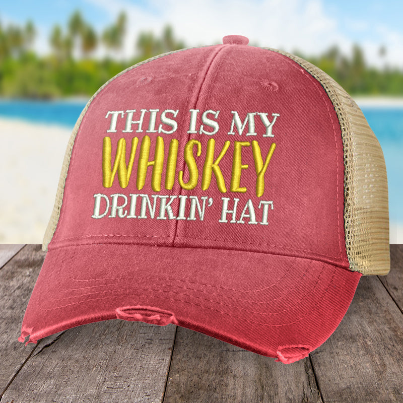 This Is My Whiskey Drinkin' Hat