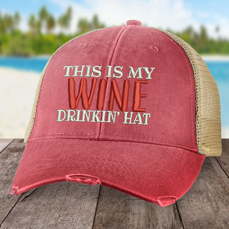This is My Wine Drinkin' Hat
