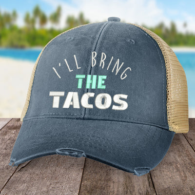 I'll Bring The Tacos Hat