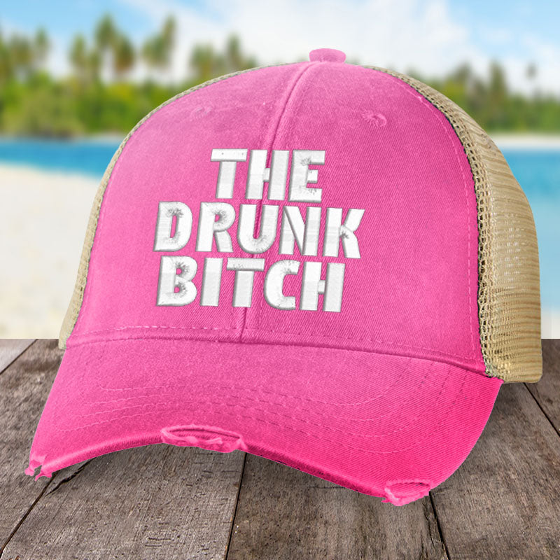 The Drunk Bitch Hat