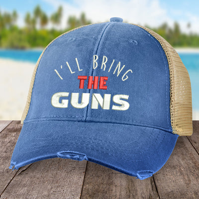 I'll Bring The Guns Hat