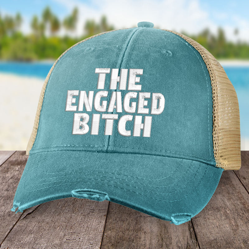 The Engaged Bitch Hat