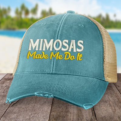 Mimosas Made Me Do It Hat