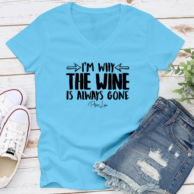 I'm Why The Wine Is Always Gone