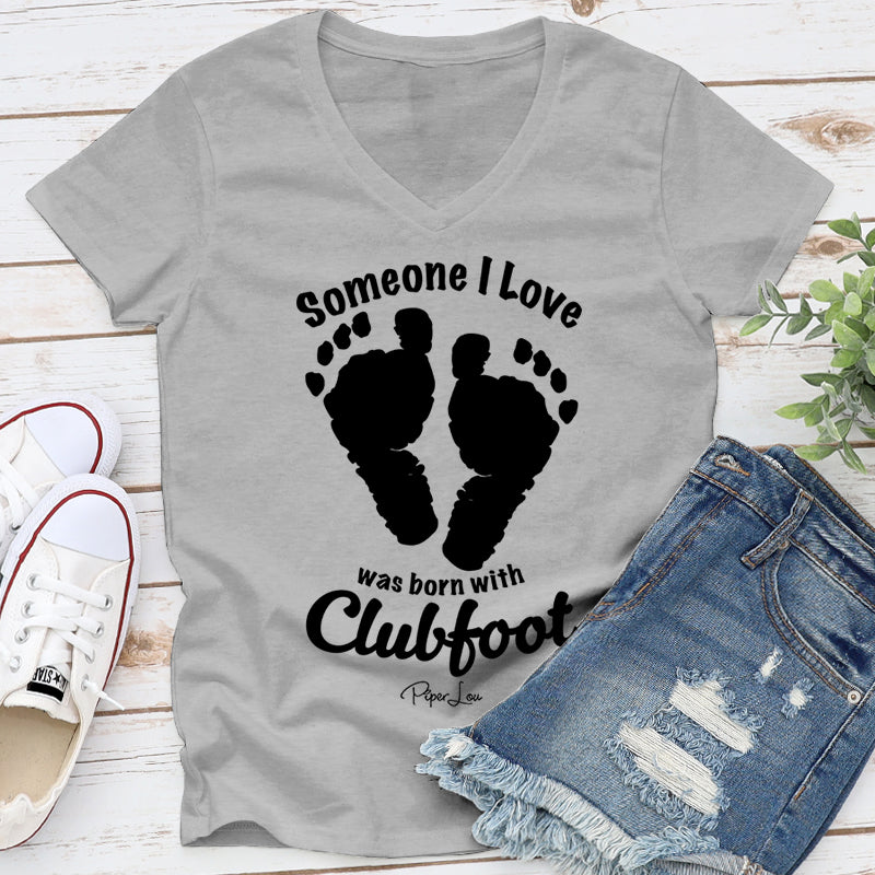 Someone I Love Was Born With Clubfoot