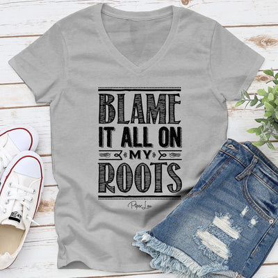 Blame It All On My Roots