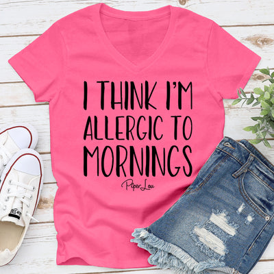I Think Im Allergic To Mornings