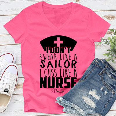 I Don't Swear Like A Sailor I Cuss Like A Nurse
