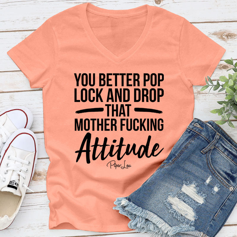 You Better Pop Lock And Drop That Attitude