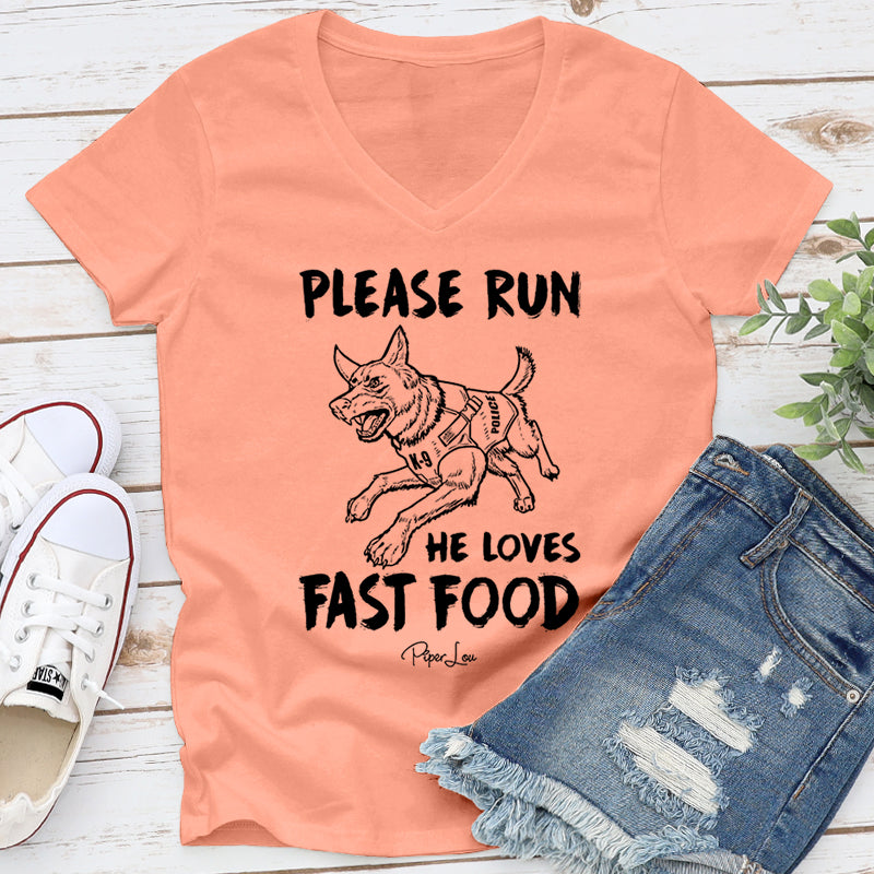 Please Run He Loves Fast Food
