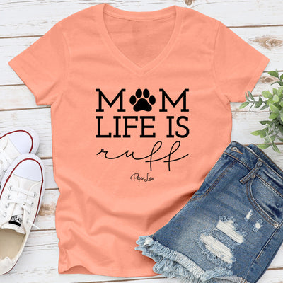 Dog Mom Life Is Ruff