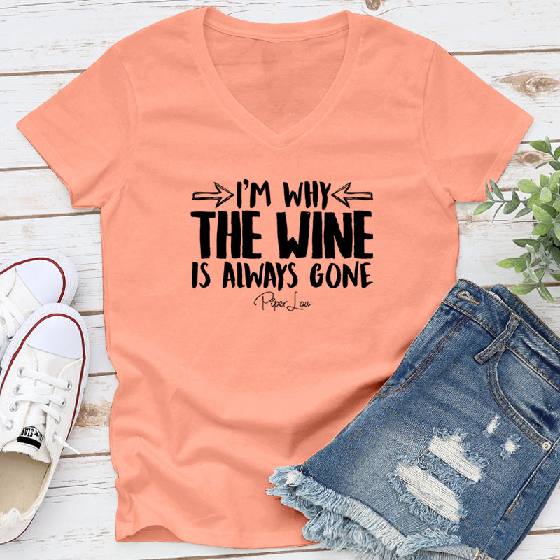 I'm Why The Wine Is Always Gone