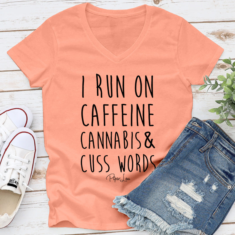 I Run On Caffeine Cannabis And Cuss Words