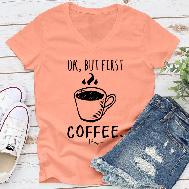 Ok But First Coffee