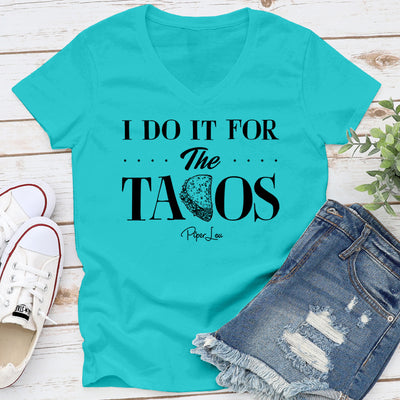 I Do It For The Tacos