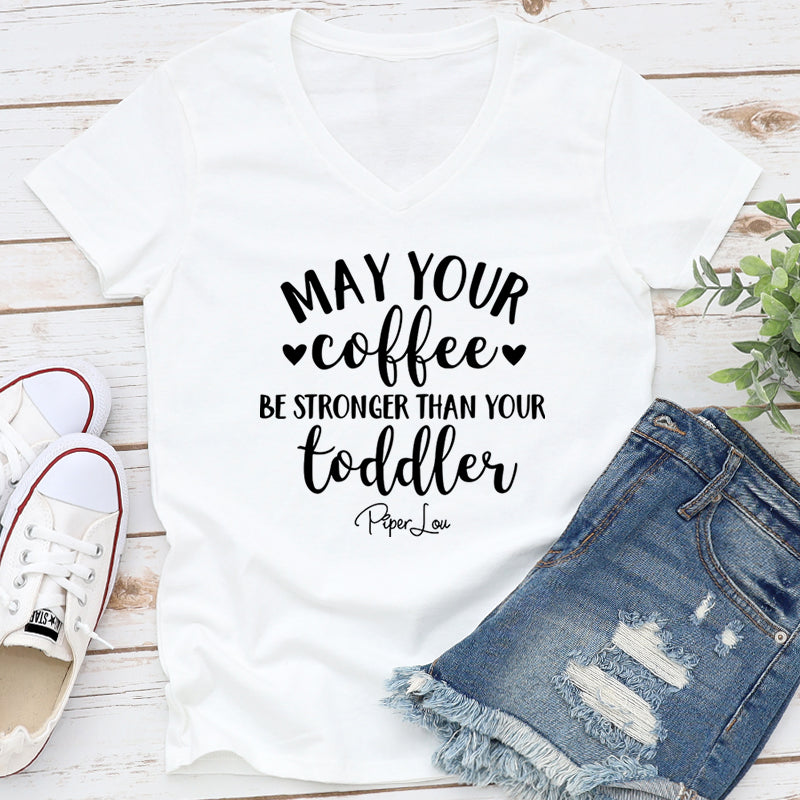 May Your Coffee Be Stronger Than Your Toddler