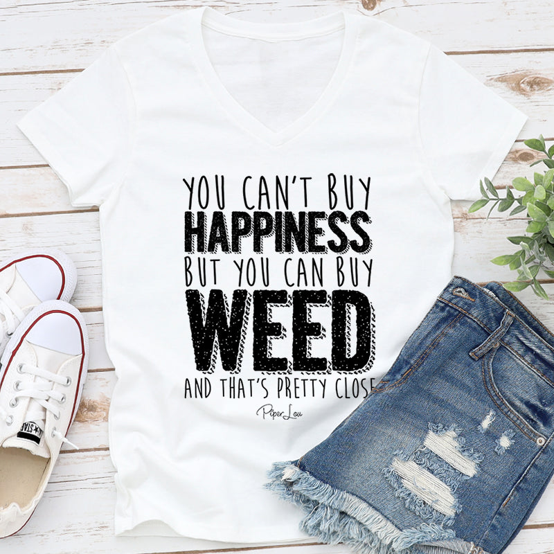 You Cant Buy Happiness But You Can Buy Weed