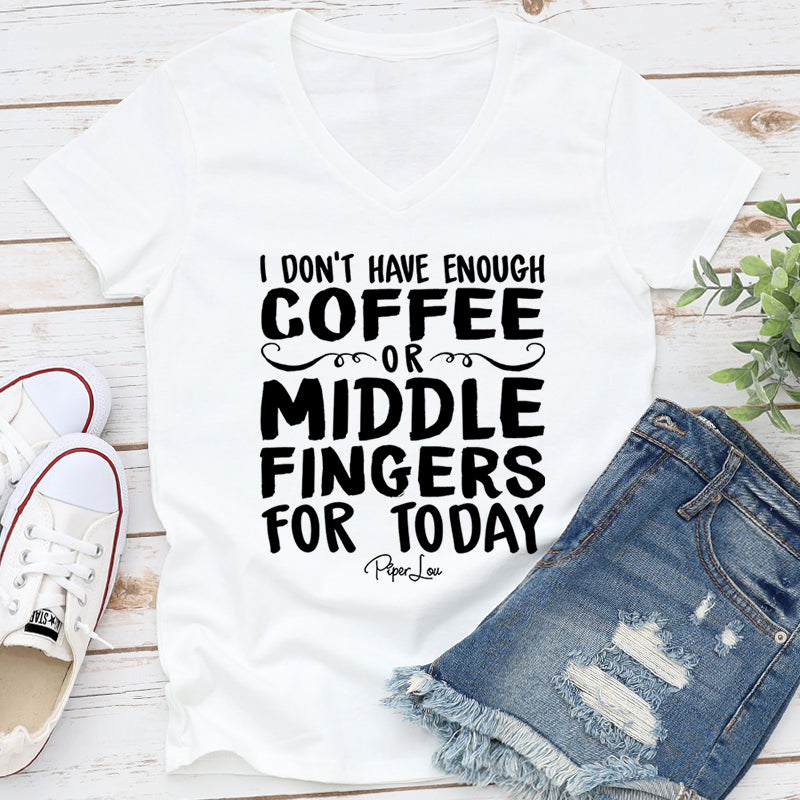 I Don't Have Enough Coffee Or Middle Fingers
