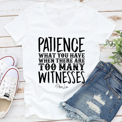 Patience Is When You Have Too Many Witnesses