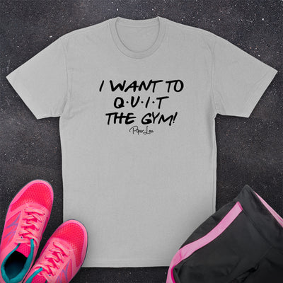 I Want To Quit The Gym Fitness Apparel