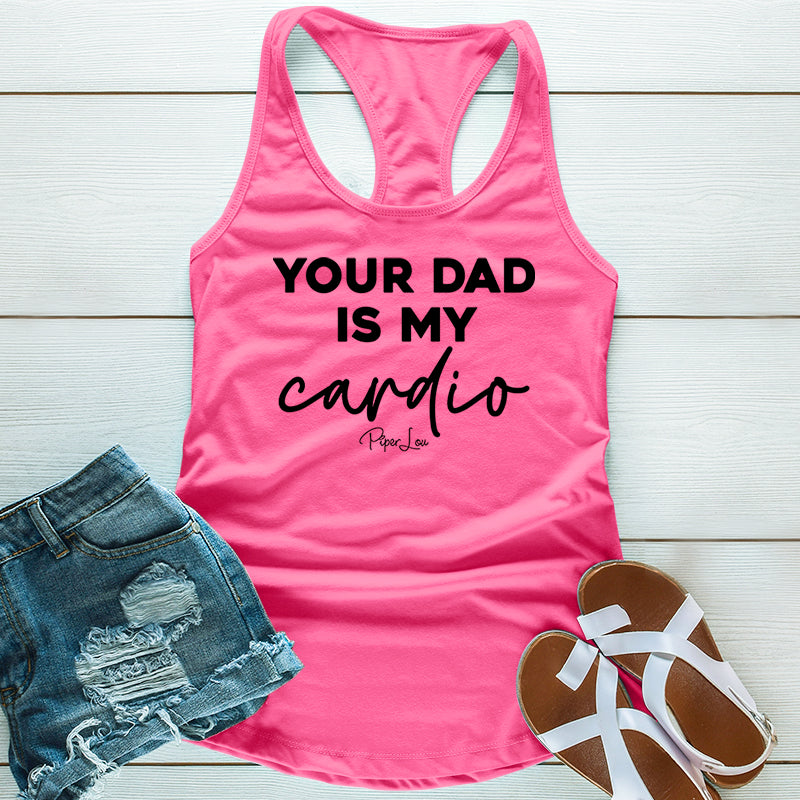 Your Dad Is My Cardio