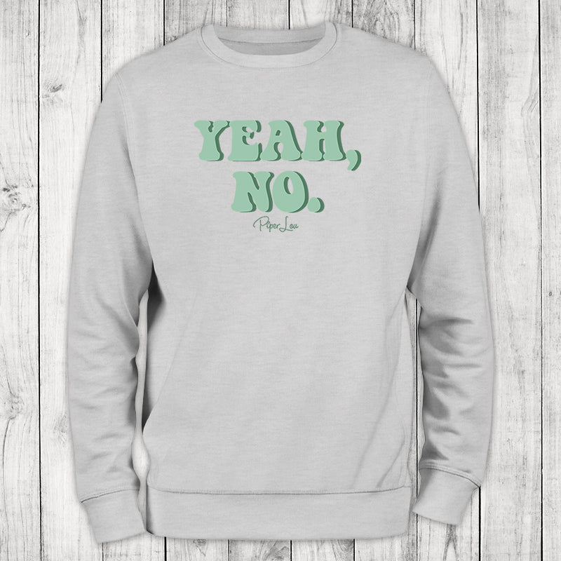 Yeah No Graphic Crewneck Sweatshirt