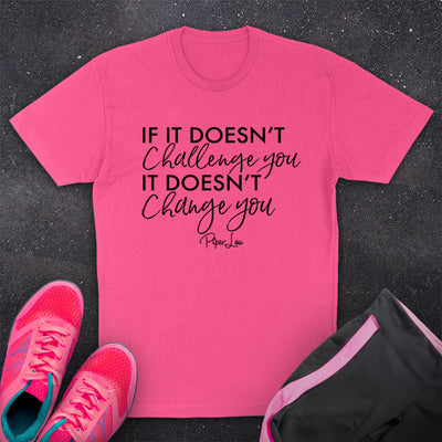 If It Doesn't Challenge You Fitness Apparel