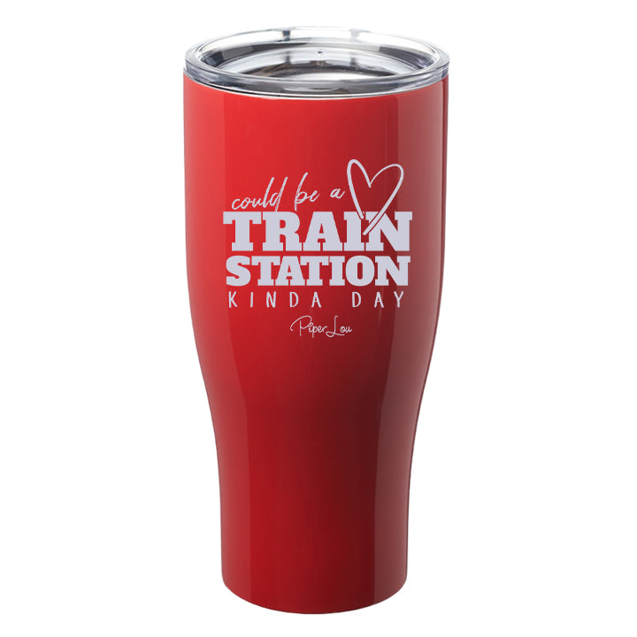 Could Be a Train Station Kinda Day Laser Etched Tumbler