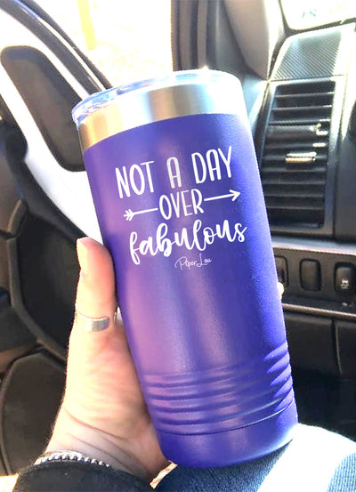 Not A Day Over Fabulous Old School Tumbler