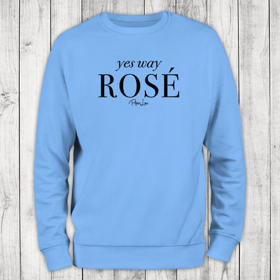 Yes Way Rosé Crewneck Sweatshirt