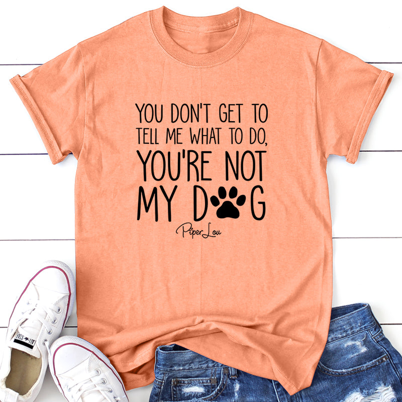 You're Not My Dog