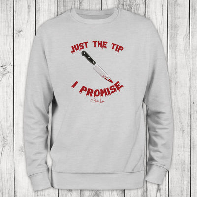 Just The Tip I Promise Knife Graphic Crewneck Sweatshirt