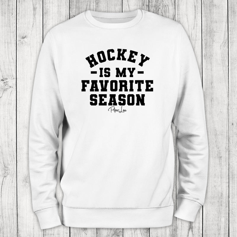 Hockey Is My Favorite Season Crewneck Sweatshirt