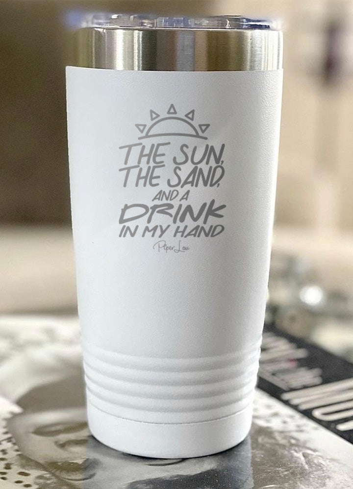 The Sun The Sand And A Drink In My Hand Old School Tumbler